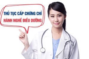 Chứng chỉ hành nghề điều dưỡng – điều kiện cần và đủ để được cấp chứng chỉ hành nghề điều dưỡng