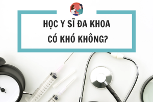 Học Cao đẳng Y sĩ đa khoa có khó không?